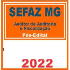 SEFAZ MG - Auditoria e Fiscalização (Pós-Edital)